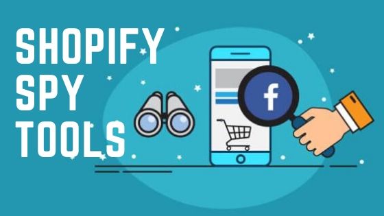 Best Shopify Spy Tools For Spying on Your Competitors 2022