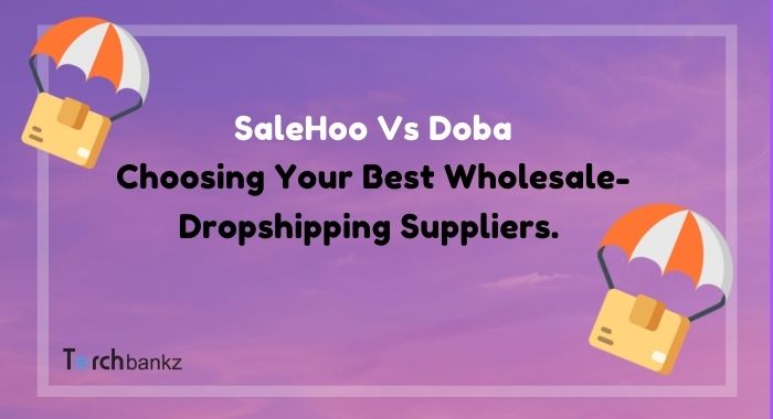 SaleHoo vs Doba: Best Wholesale/Dropshipping Supplier?