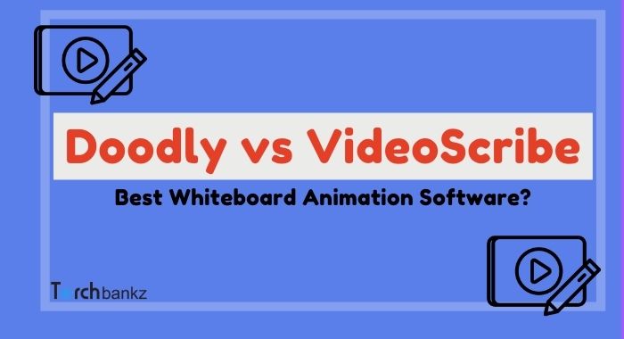 Doodly vs Videoscribe: Best Whiteboard Animation Software?