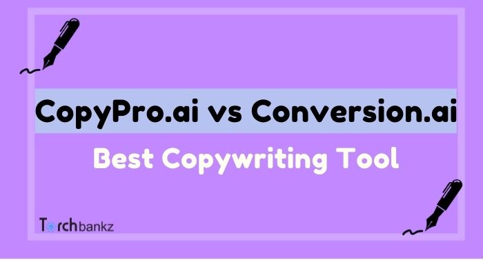 Copypro.ai vs Conversion.ai: Which is The Best AI Tool?