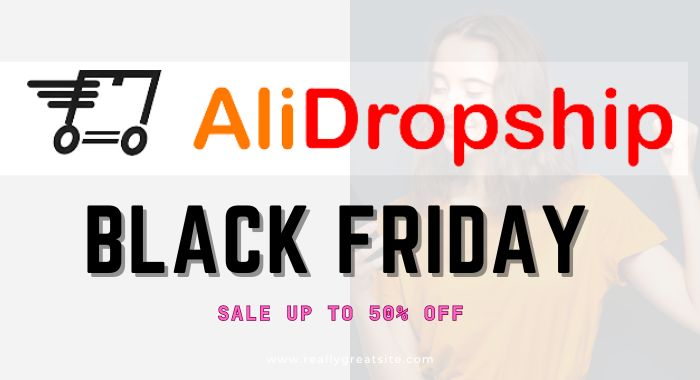 AliDropship Black Friday Deals: [Up To 50% Discount]