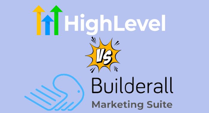 Builderall vs GoHighLevel: [2024 Detailed Comparison]