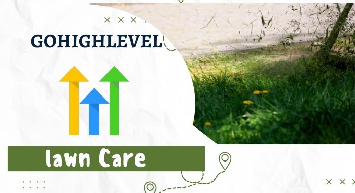 GoHighLevel for Lawn Care: (Guide & Free Template)