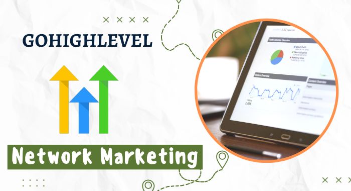 GoHighLevel For Network Marketing: (Guide &  Free Template)