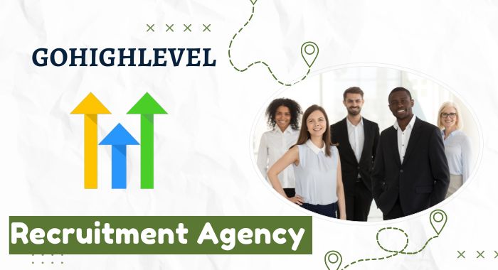 GoHighLevel For Recruitment Agency: (Guide & Free Template)