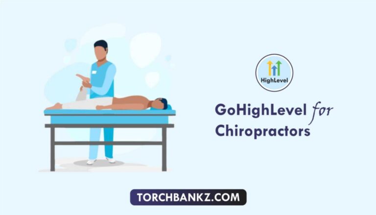GoHighLevel For Chiropractors: (Guide + Free Template)